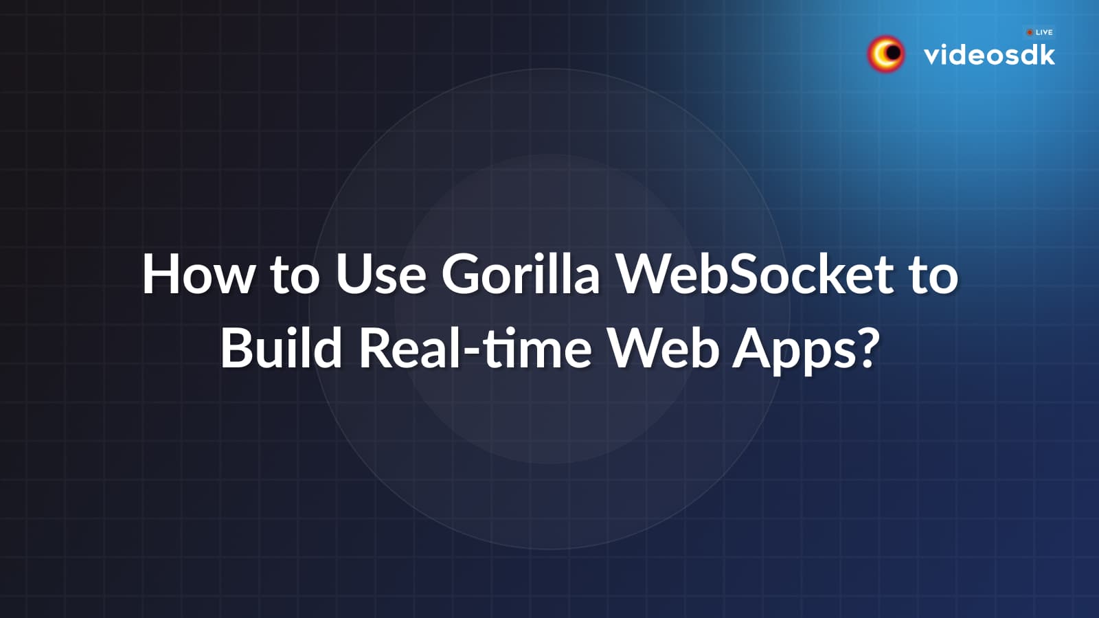 Build Real-time Web App with Gorilla WebSocket