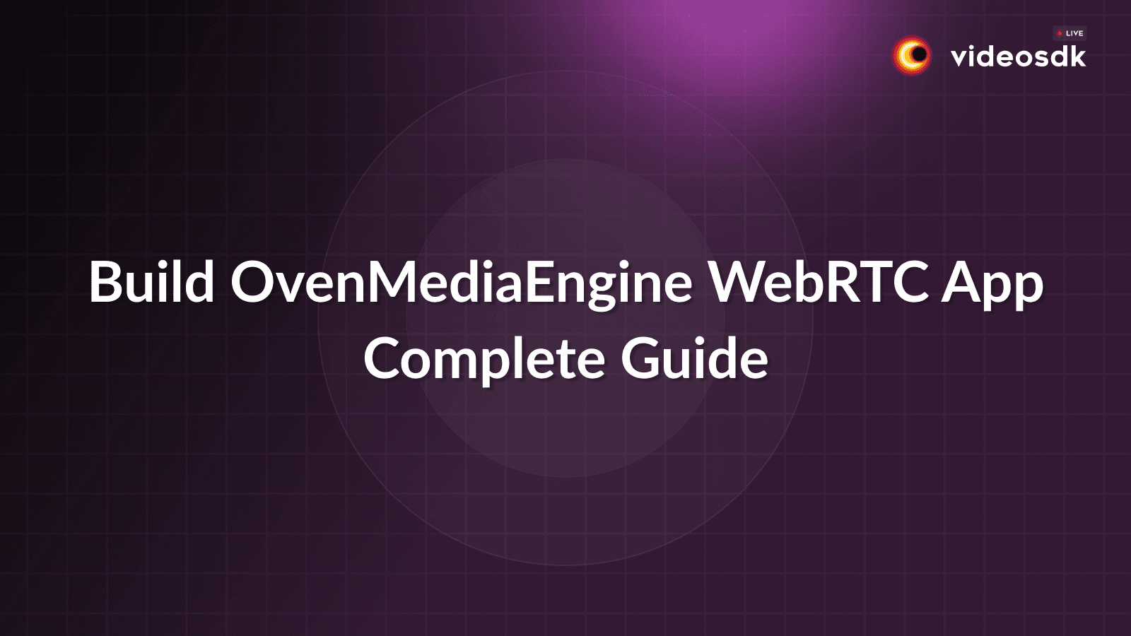 How to Build OvenMediaEngine WebRTC App with JavaScript?