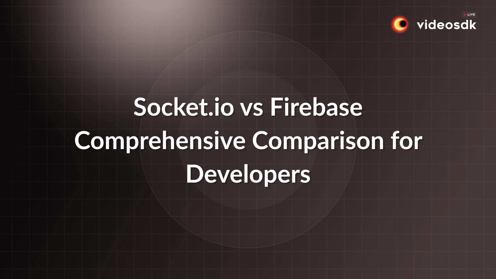 Comprehensive Comparison Guide of Socket.io & Firebase