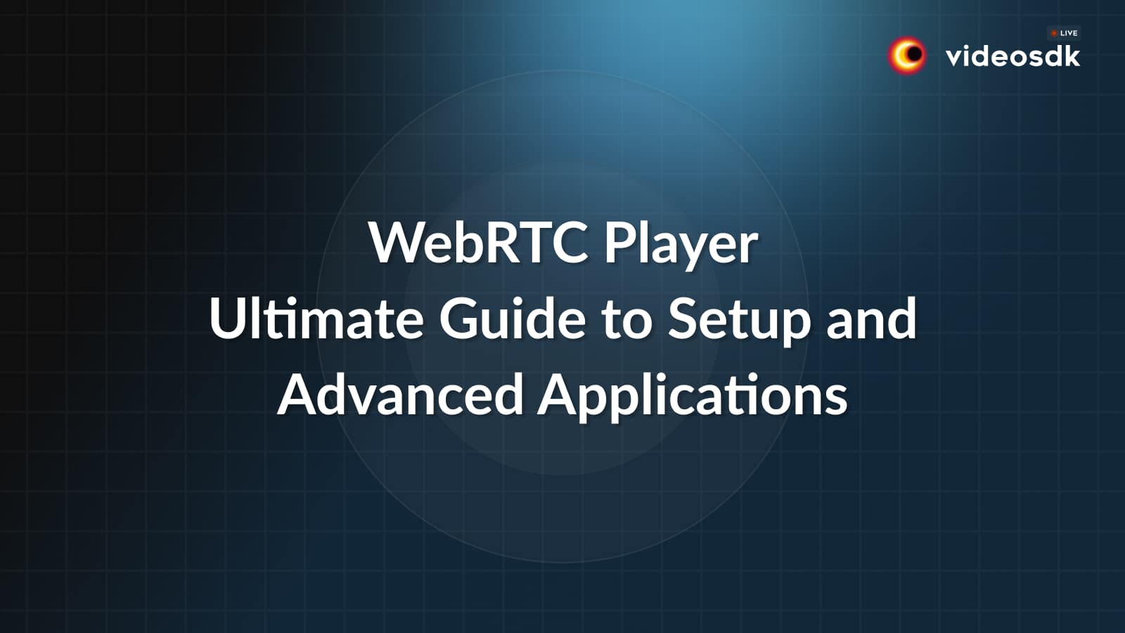 WebRTC Player: Ultimate Guide to Setup, Usage, and Advanced Applications