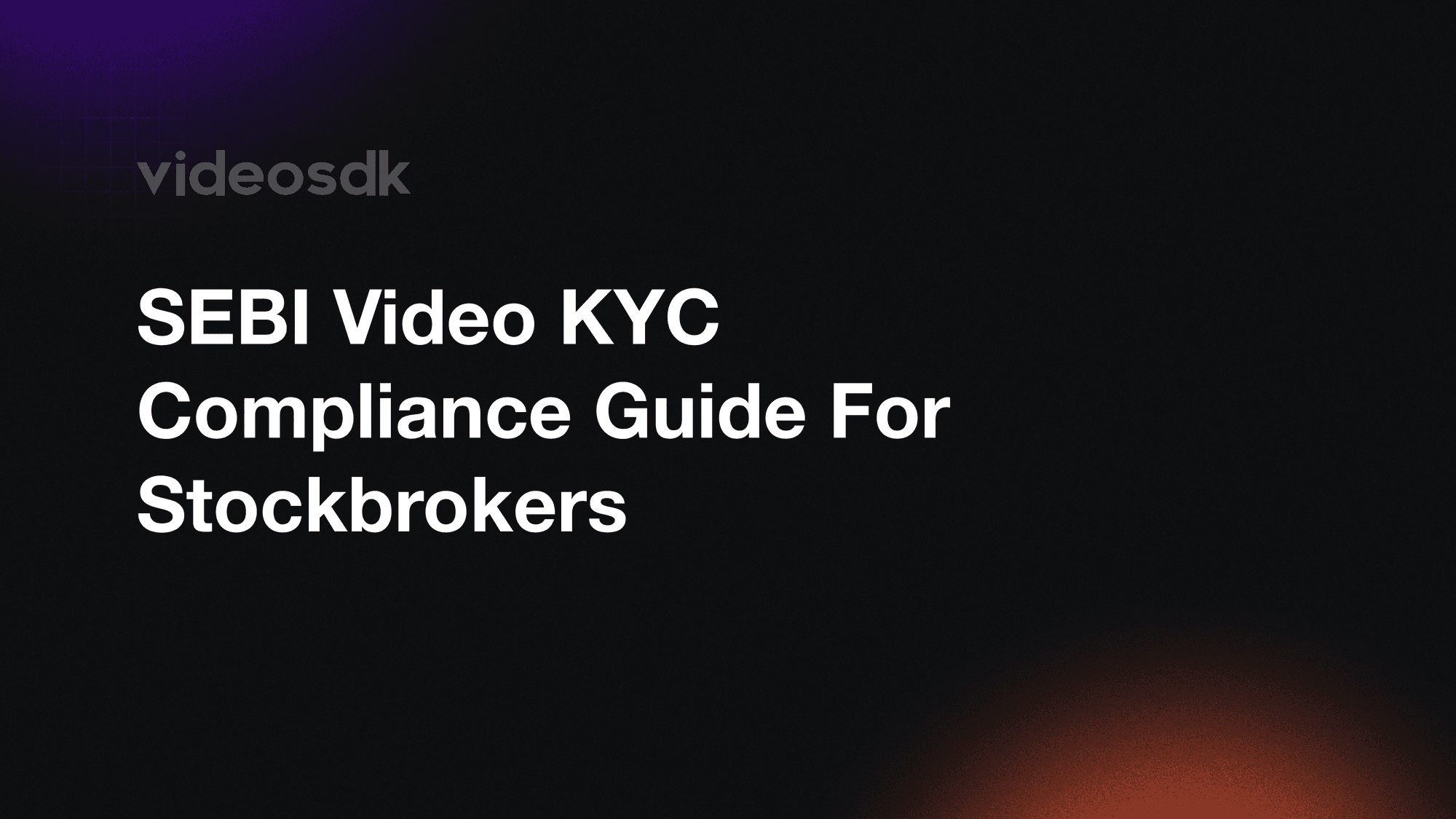 SEBI Video KYC Compliance Guide for Stockbrokers