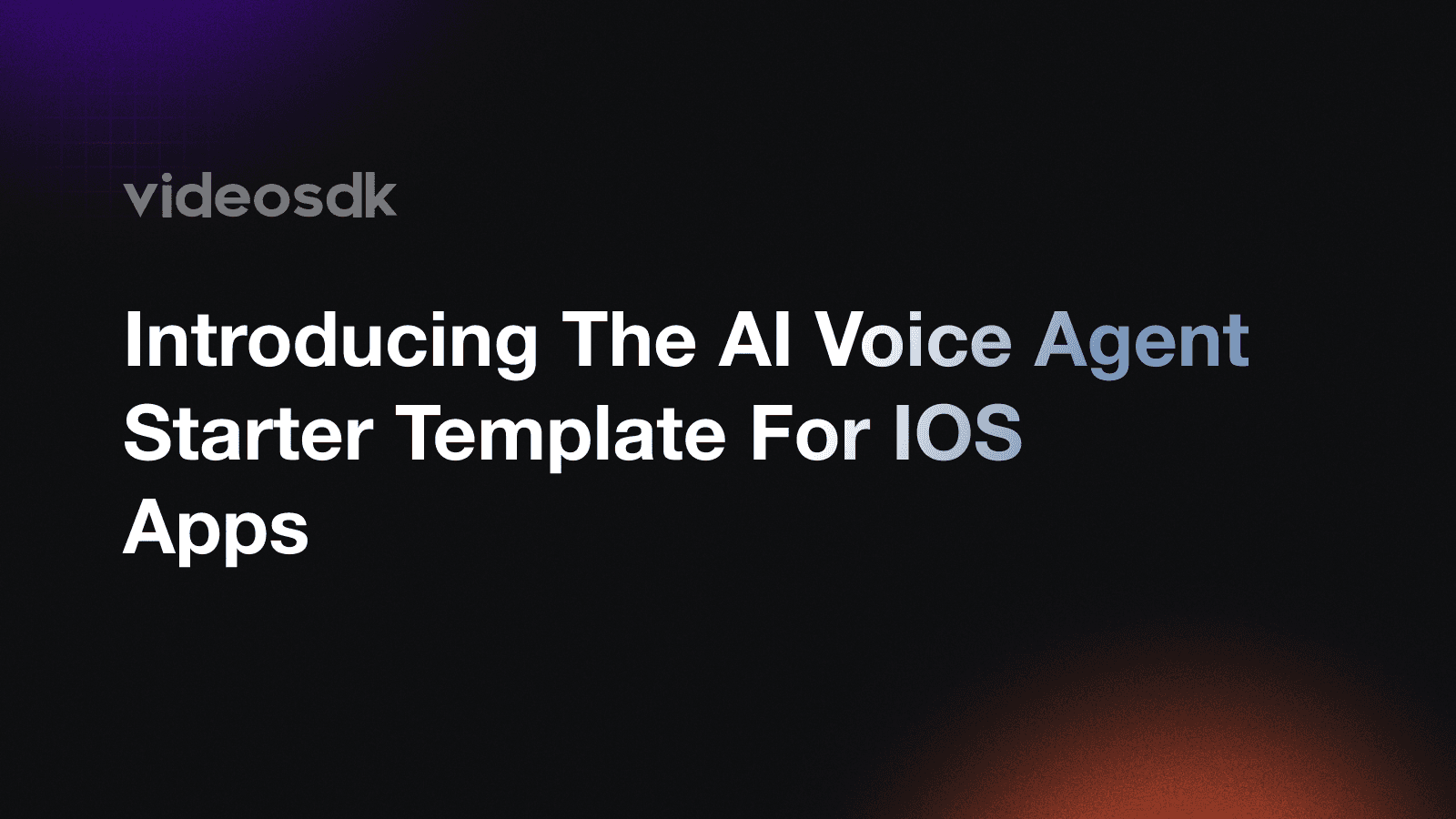 How to Add a Voice AI Agent to Your iOS App with VideoSDK