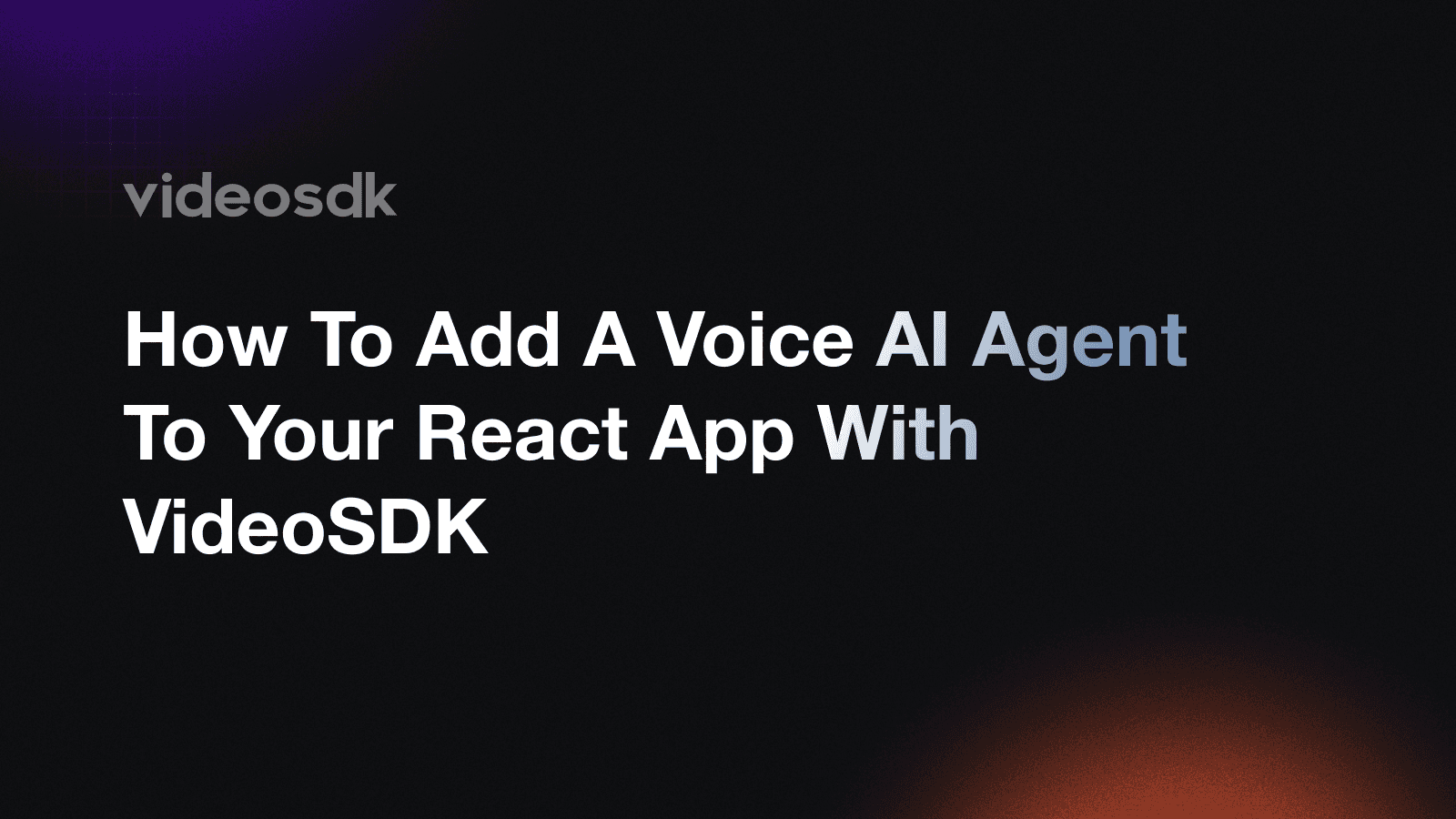 How to Add a Voice AI Agent to Your React App with VideoSDK