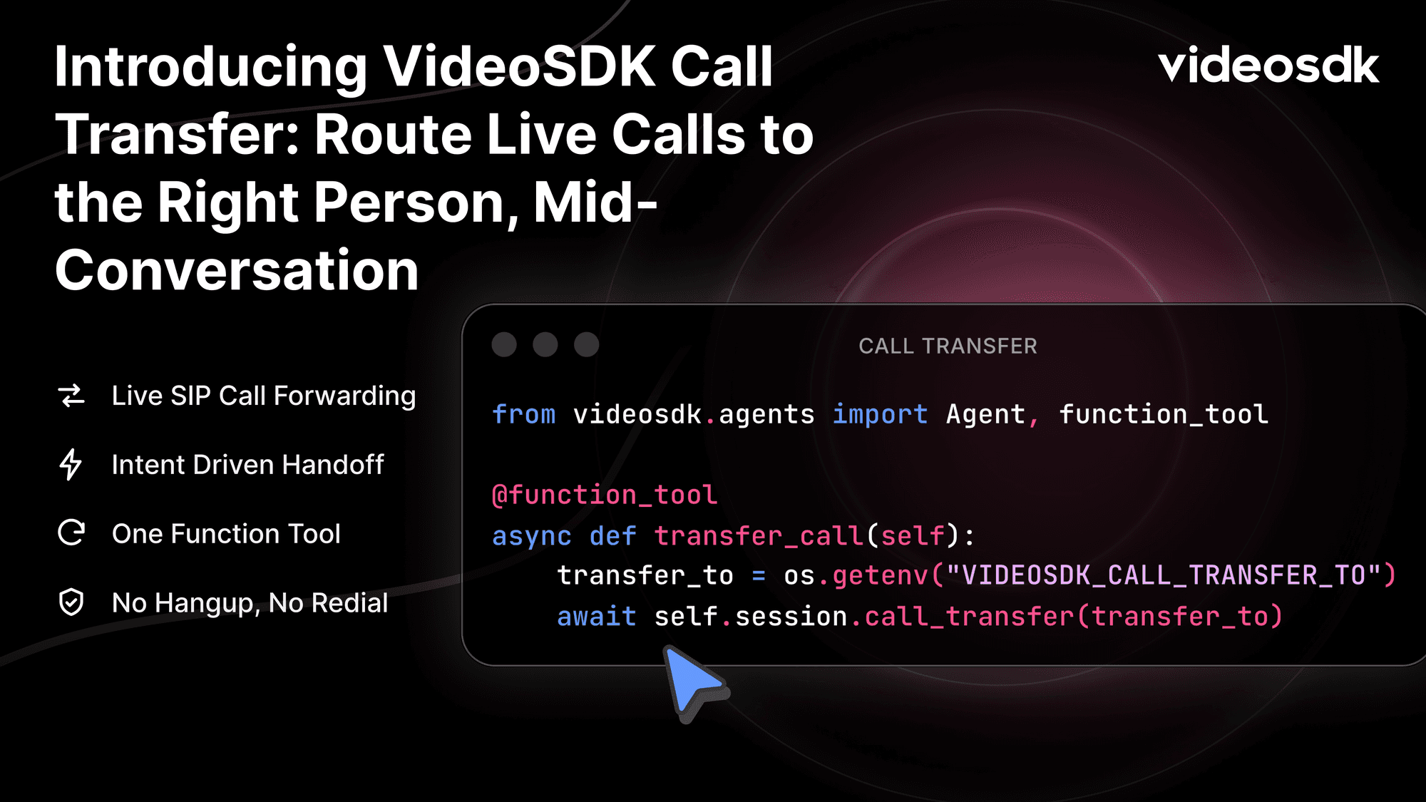 Introducing VideoSDK Call Transfer: Let Your AI Agent Hand Off Live Calls - No Hang-Up, No Redial
