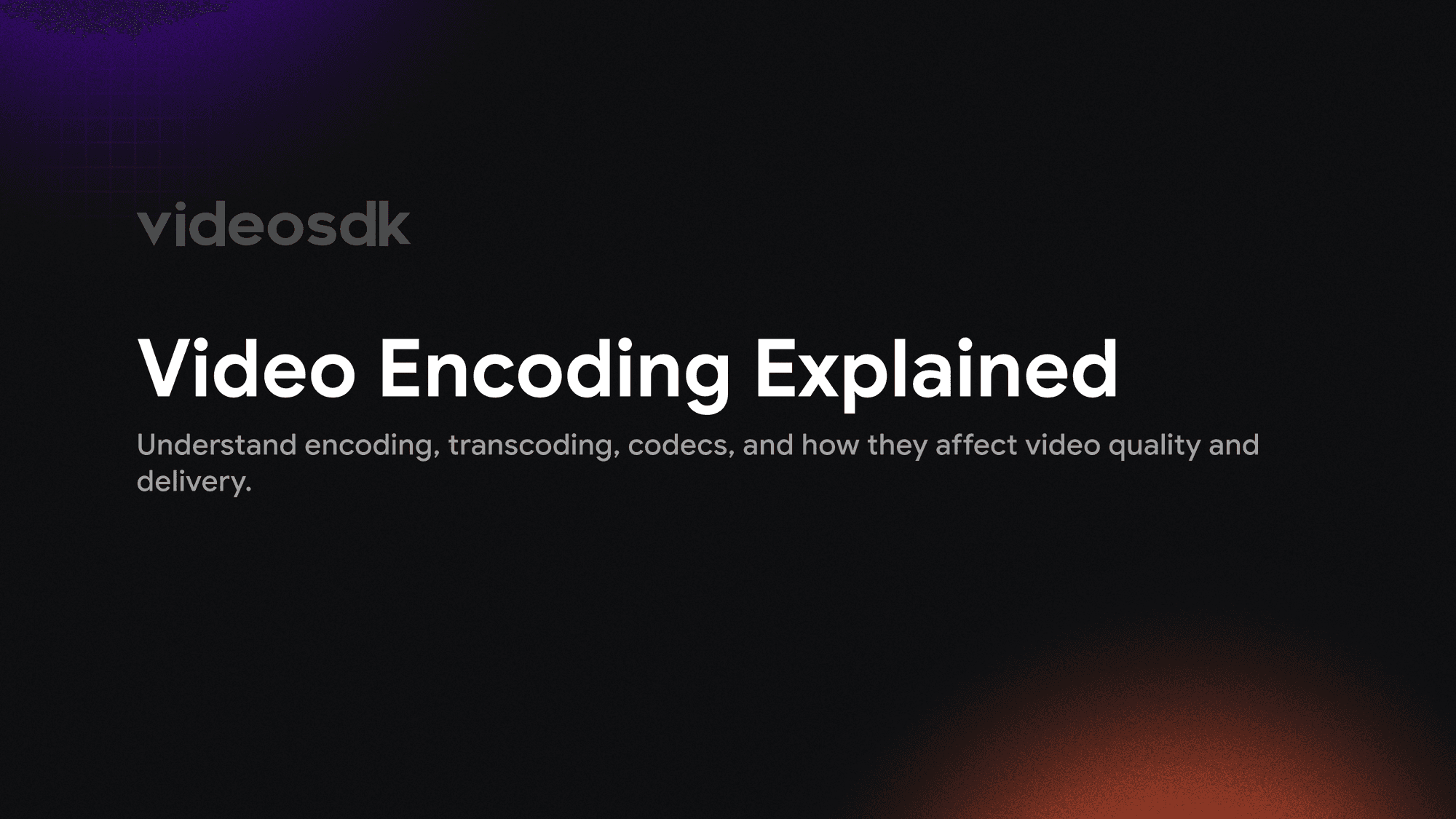 Video Encoding Explained: Encoding vs Transcoding vs Codecs