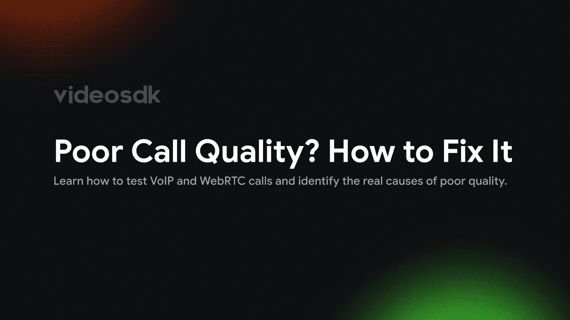 Poor Call Quality: How to Test VoIP & WebRTC Call Quality?