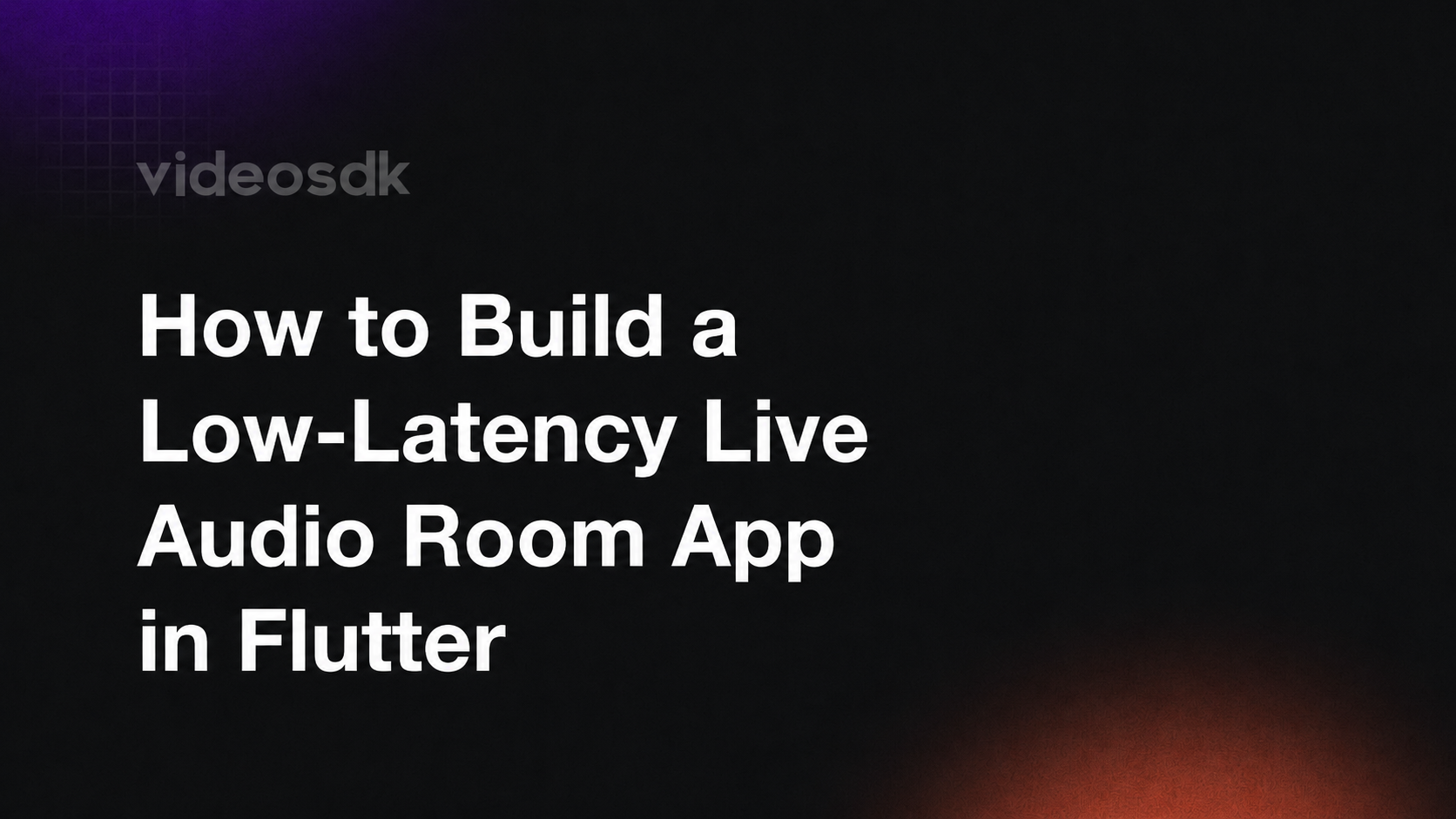 How to Build a Low-Latency Live Audio Room App in Flutter