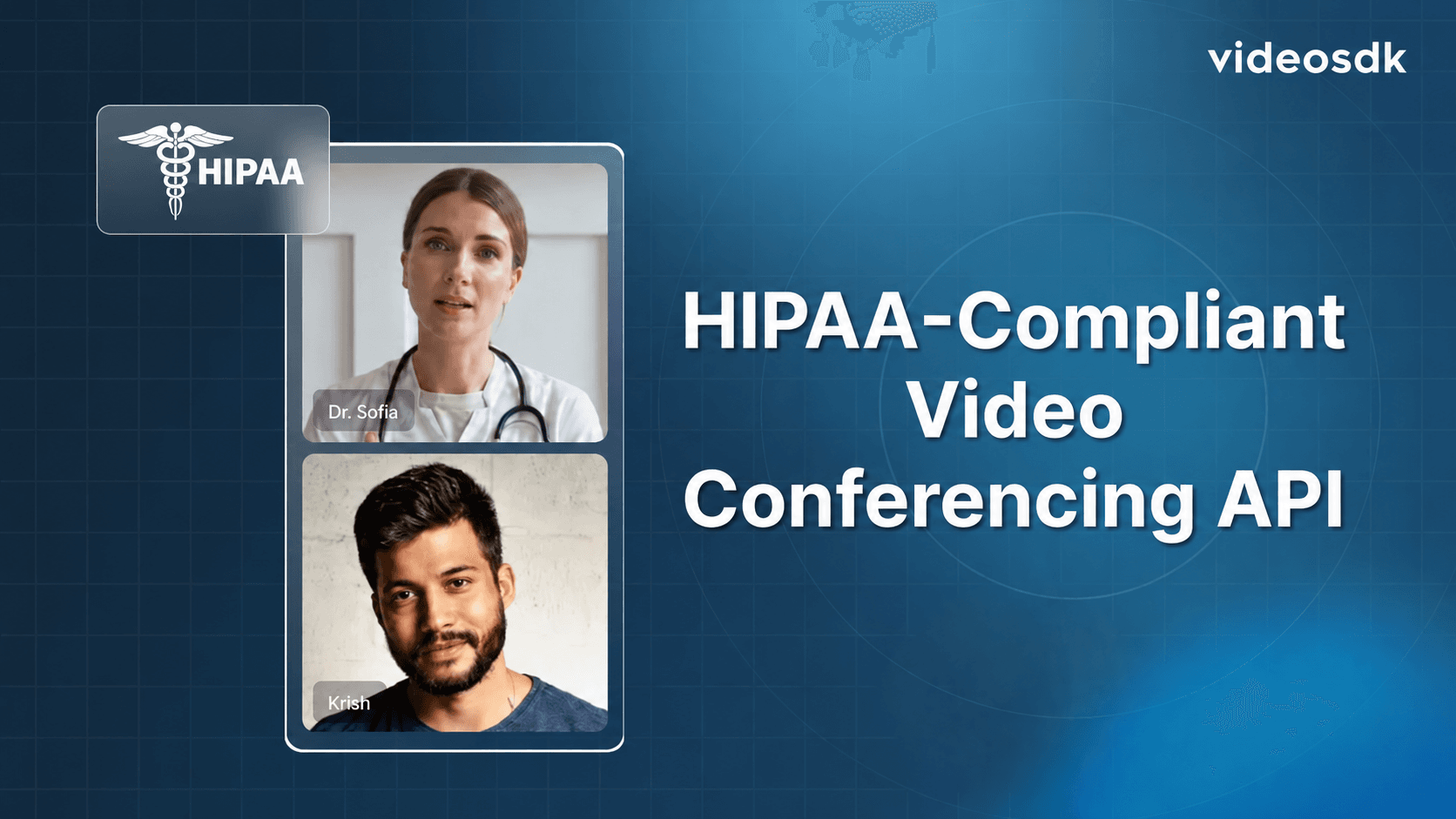 HIPAA-Compliant Video Conferencing API: What is BAA & How to build a Compliant Telehealth Call