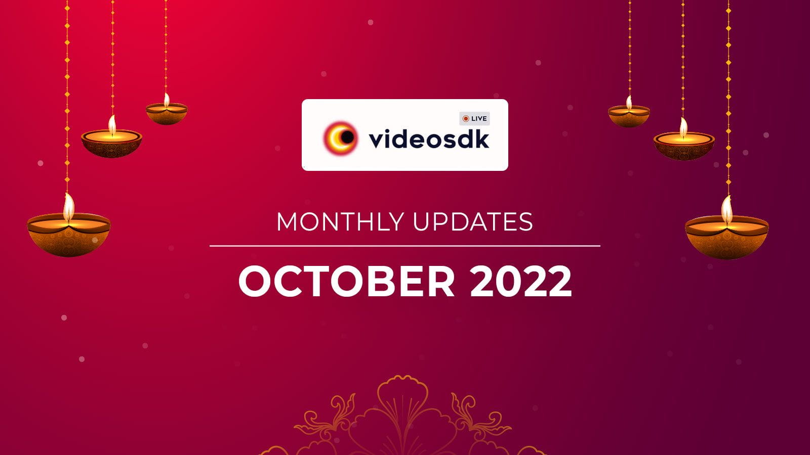 Video SDK October 22' Month Updates for Developers