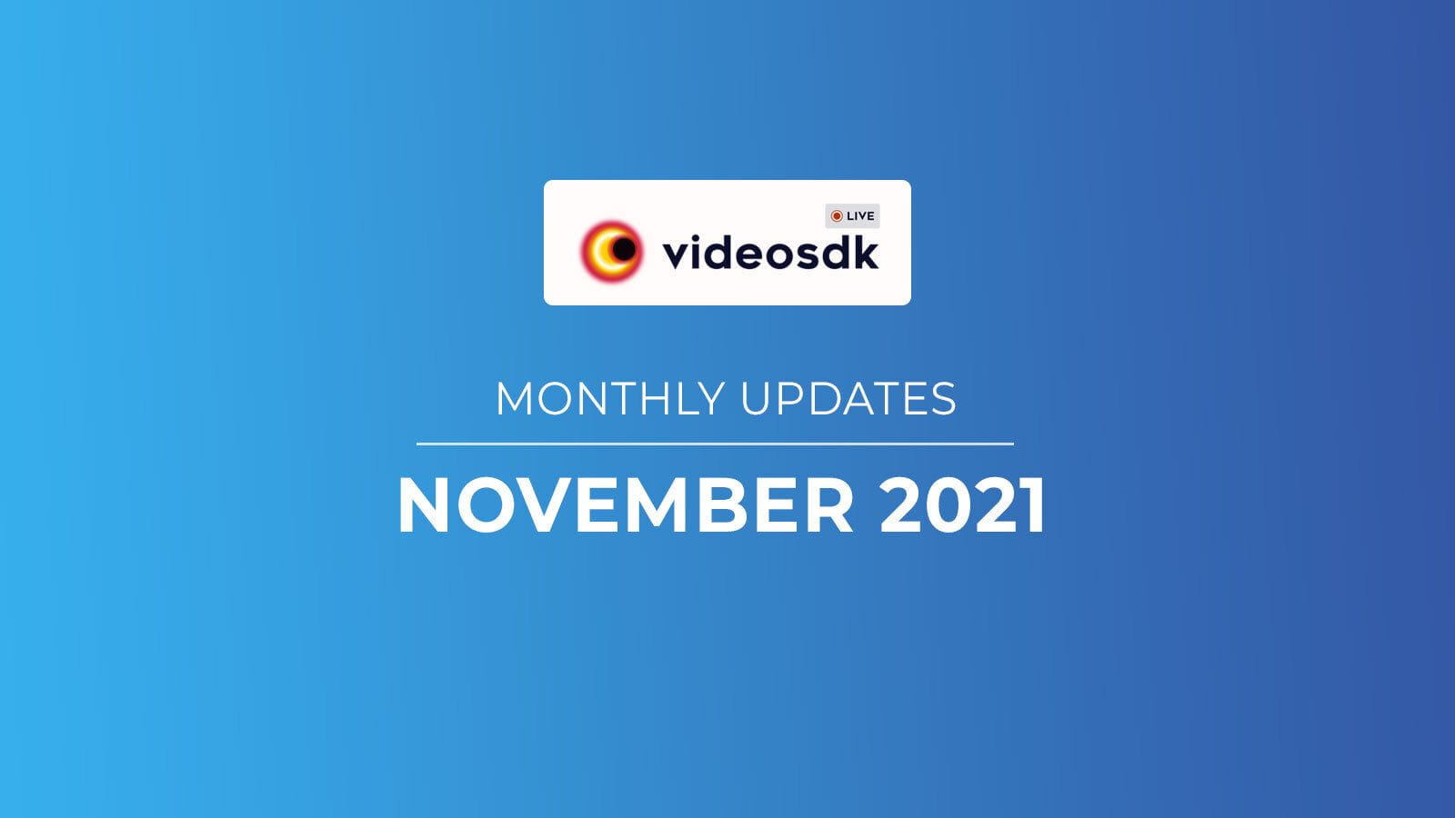 November 21' Month Updates for Developers 🚀