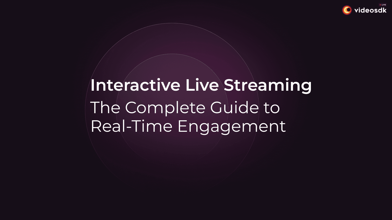 Interactive Live Streaming: The Ultimate Guide to Engaging Your Audience Interactive Live Streaming: The Ultimate Guide to Engaging Your Audience