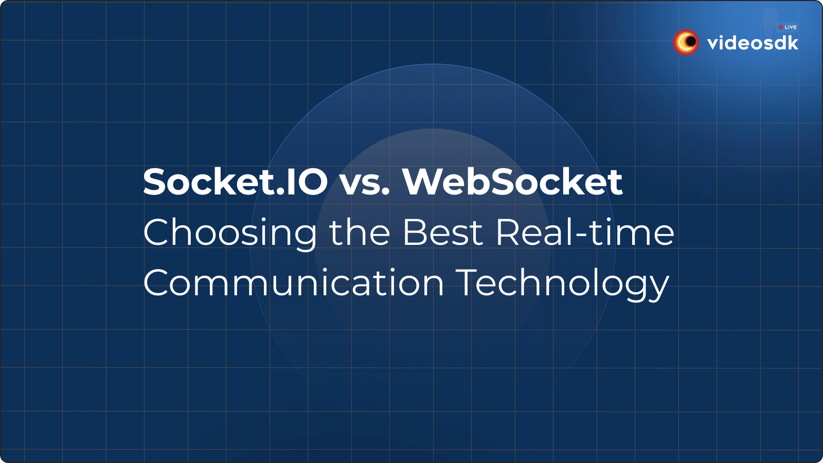 Socket.IO vs. WebSocket: Choosing the Best Real-time Communication Technology Socket.IO vs. WebSocket: Choosing the Best Real-time Communication Technology