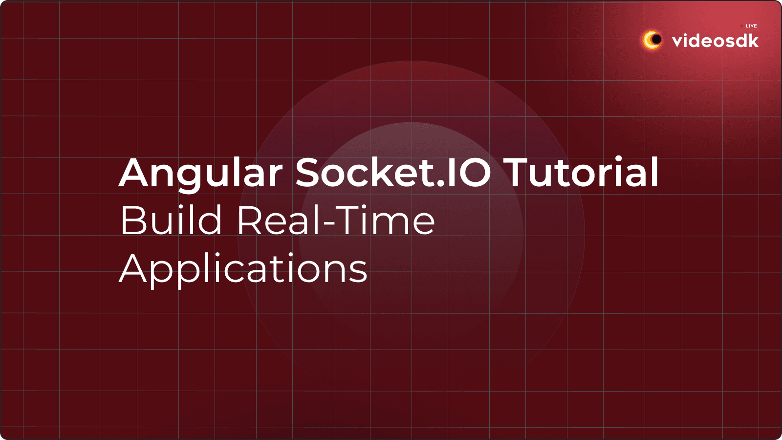 Angular Socket.IO Tutorial: Build Real-Time Applications Angular Socket.IO Tutorial: Build Real-Time Applications
