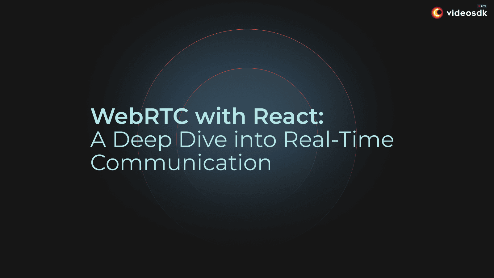 Understanding WebRTC and its Integration with React Understanding WebRTC and its Integration with React