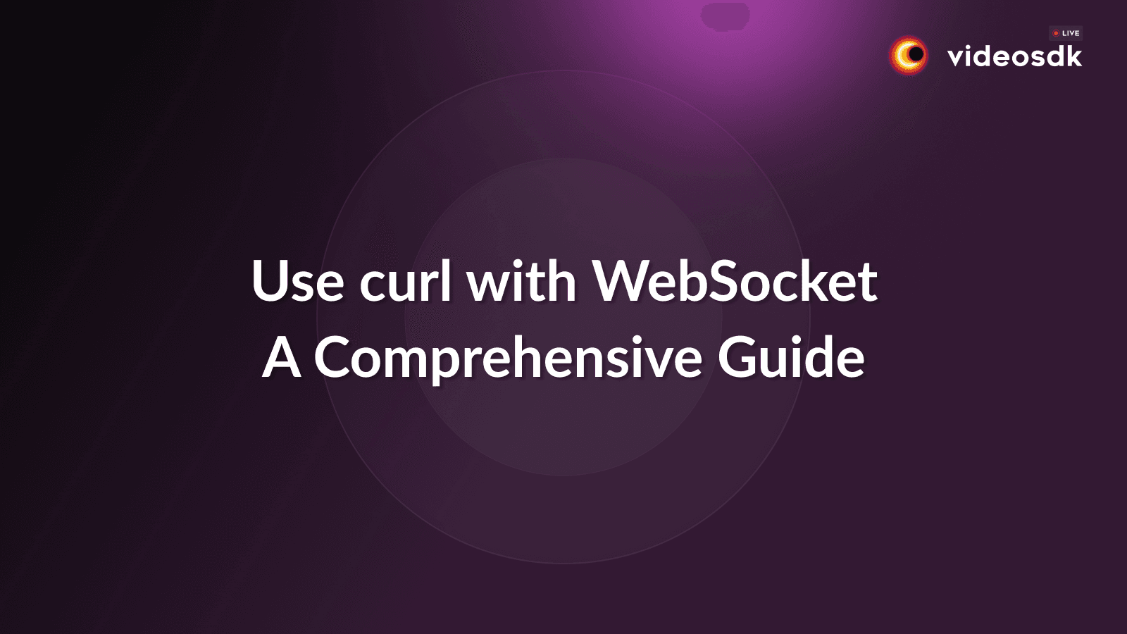 How to Use curl with WebSocket? How to Use curl with WebSocket?