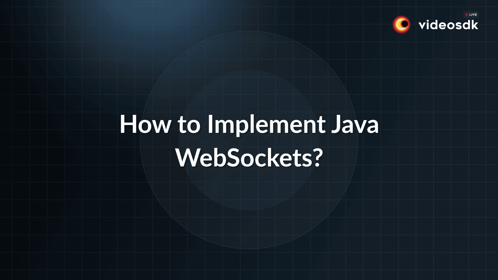 How to Implement WebSocket Server in Java? How to Implement WebSocket Server in Java?