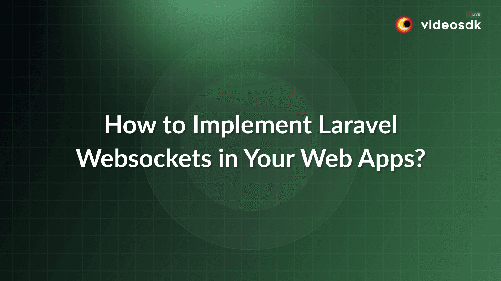 Building Real-Time Applications with Laravel and WebSockets Building Real-Time Applications with Laravel and WebSockets