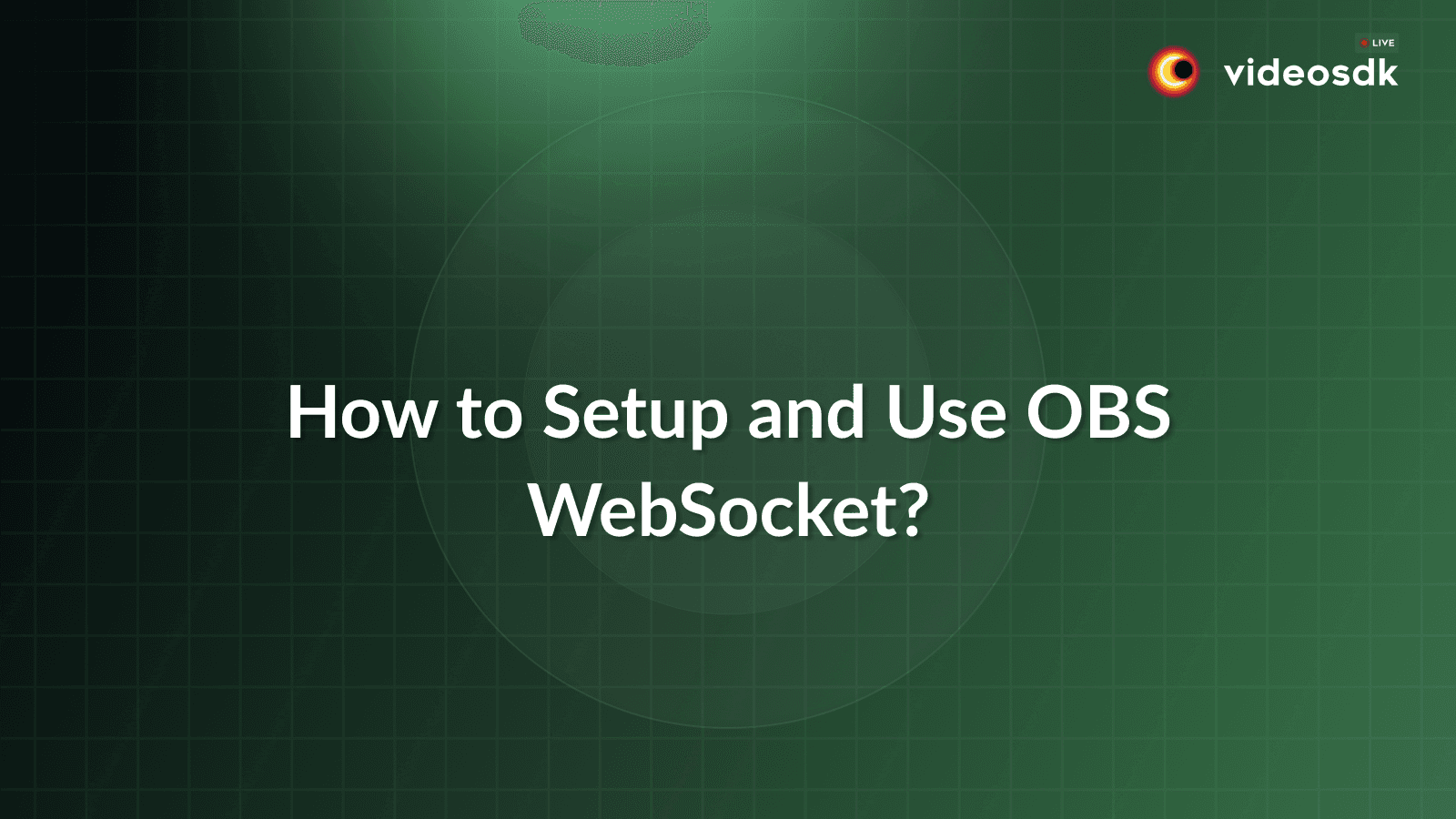 How to Setup and Use OBS WebSocket? How to Setup and Use OBS WebSocket?