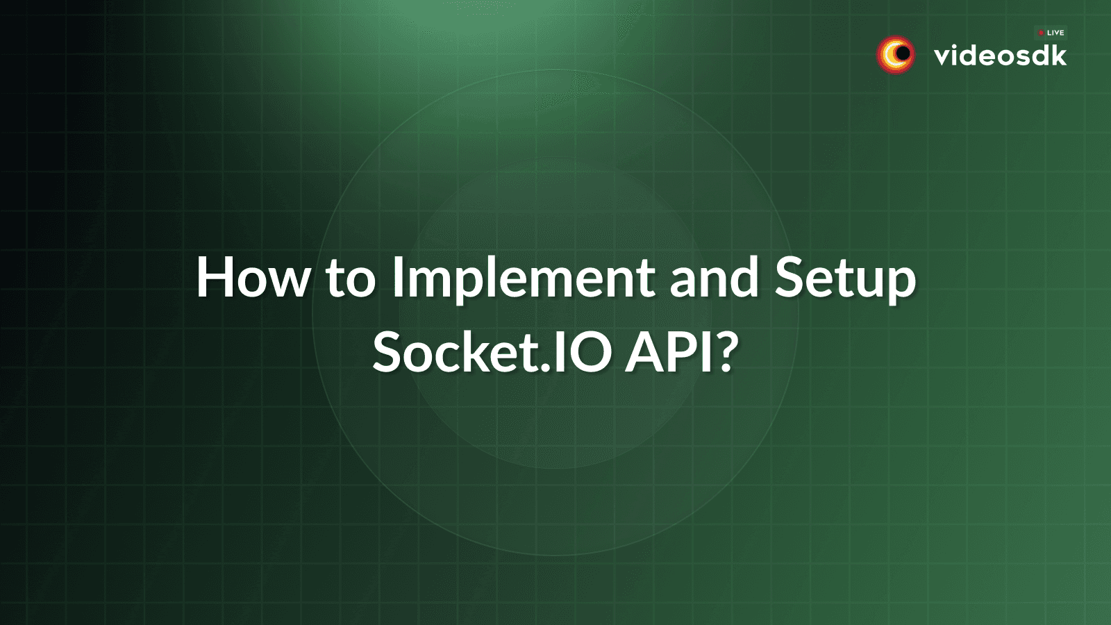 How to Implement and Setup Socket.IO API? How to Implement and Setup Socket.IO API?