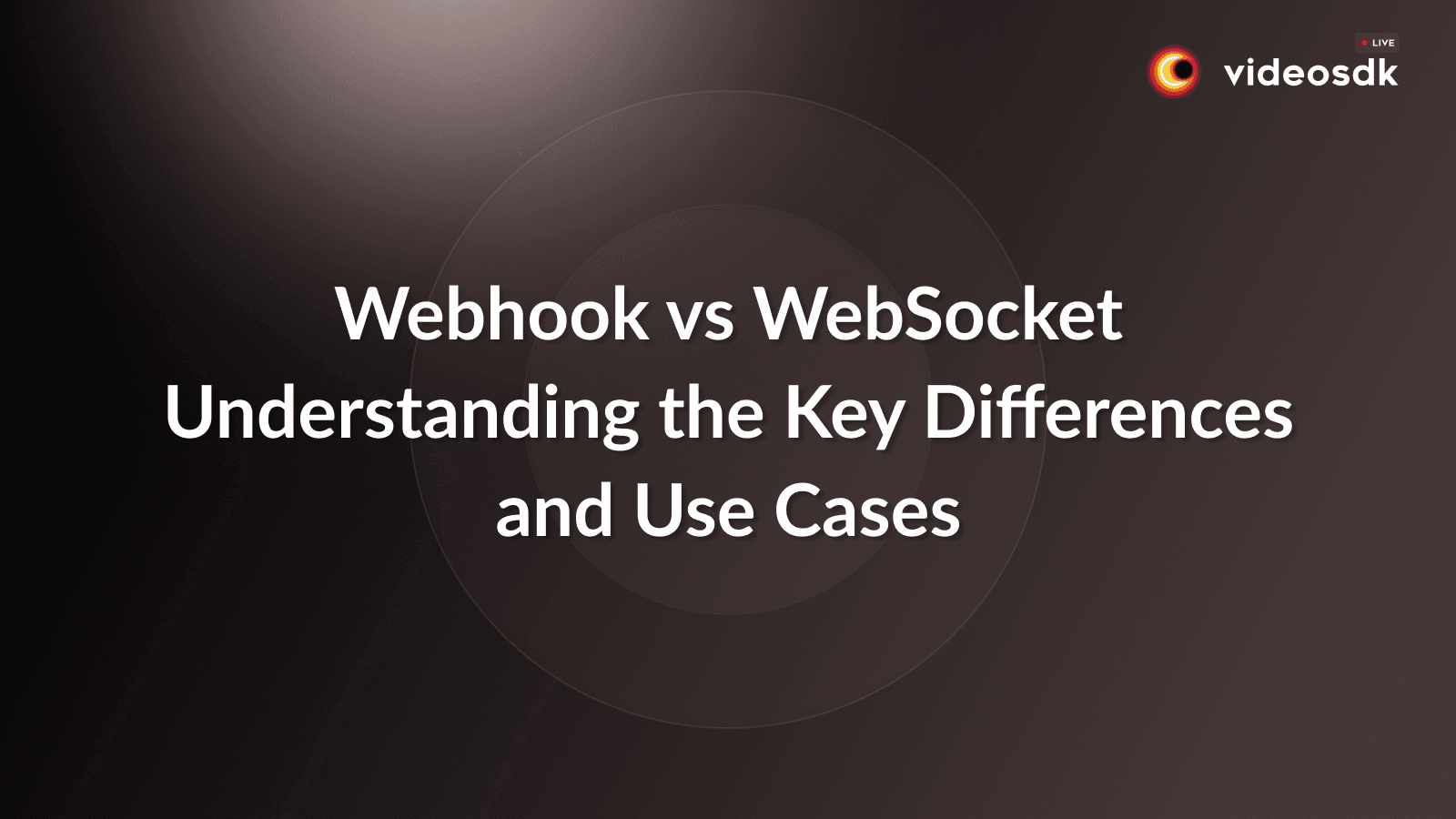 Webhook vs WebSocket: A Detailed Comparison for Developers Webhook vs WebSocket: A Detailed Comparison for Developers