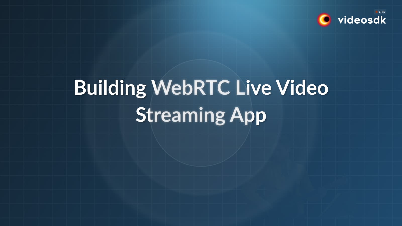 What is WebRTC Video Streaming? What is WebRTC Video Streaming?