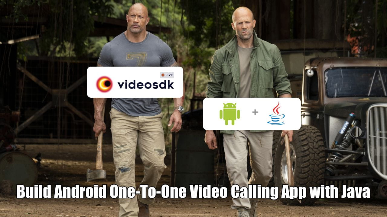How to build a 1 on 1 Video Call Android/Java App with VideoSDK