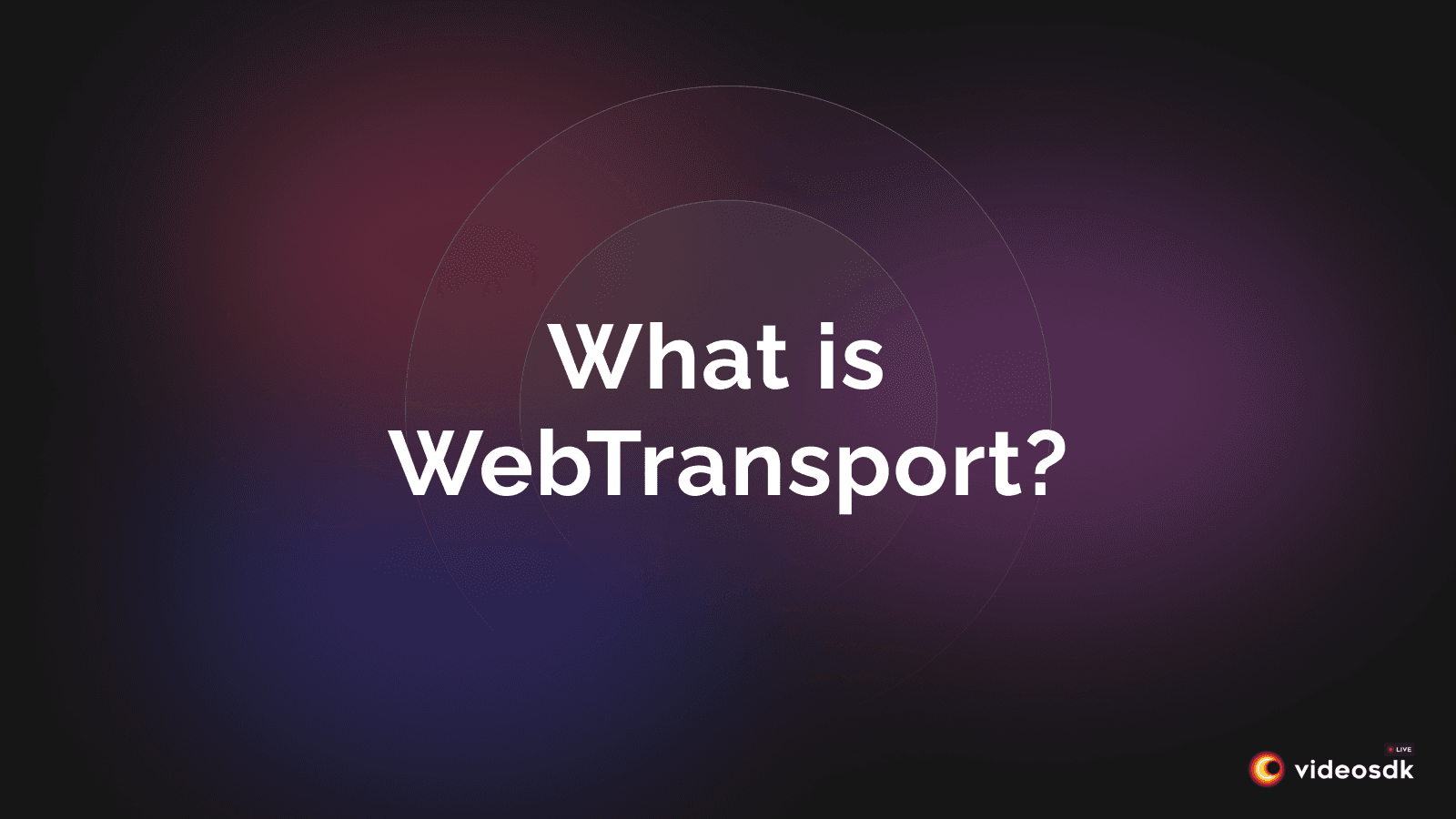 What is WebTransport? What is WebTransport?