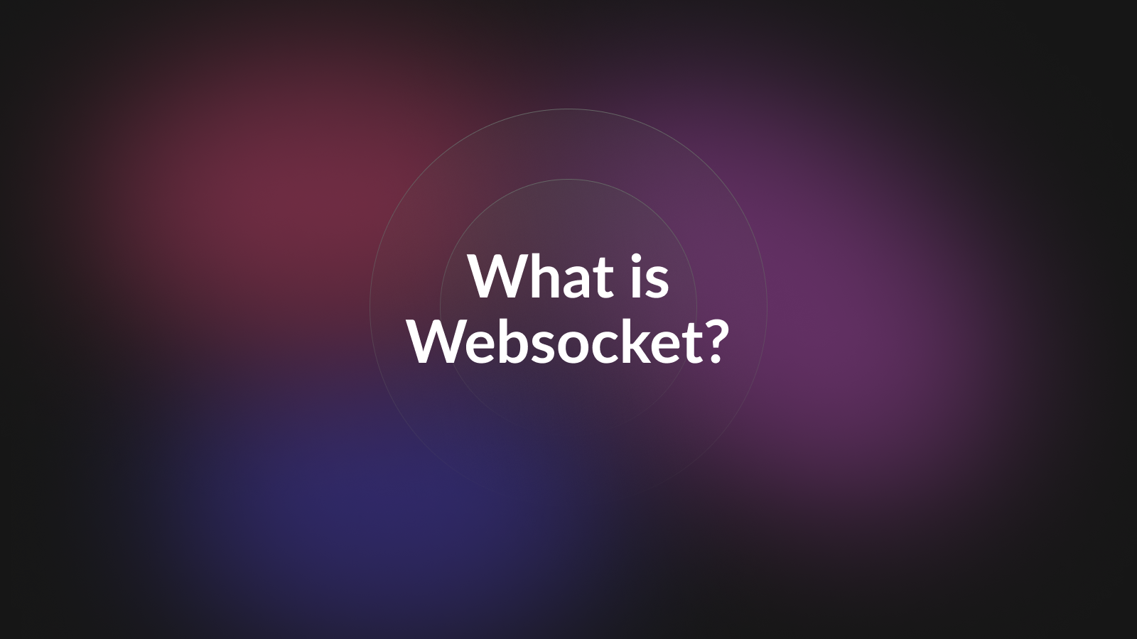What is a WebSocket? How Does Websocket Work?