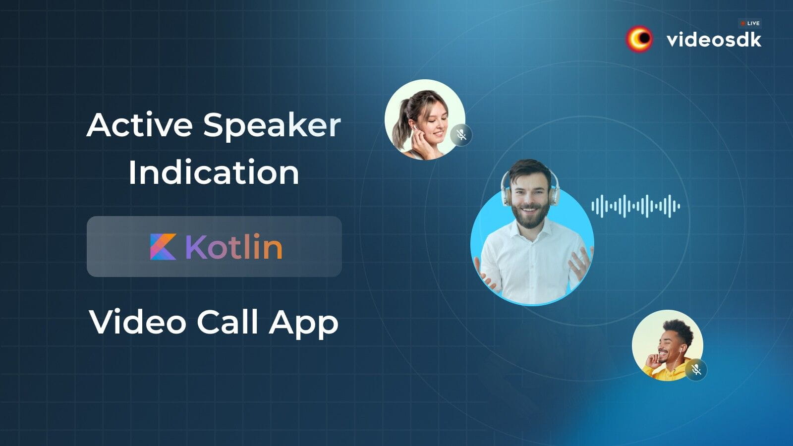 How to Integrate Active Speaker in Android(Kotlin) Video Chat App?