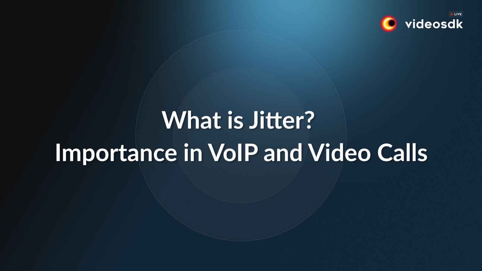What is Jitter? Importance of Jitter in VoIP and Video Calls What is Jitter? Importance of Jitter in VoIP and Video Calls