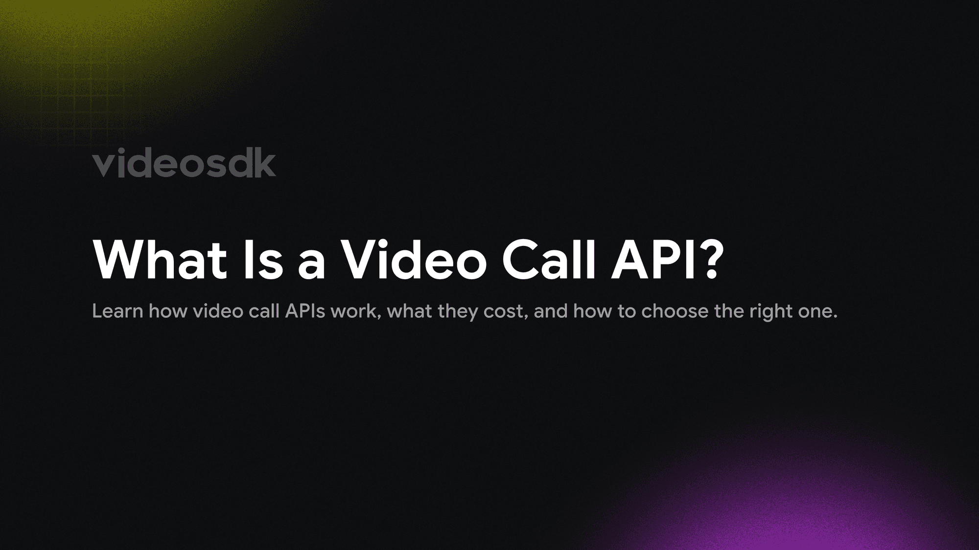 What is a Video Call API? How It Works, Cost & How to Choose One What is a Video Call API? How It Works, Cost & How to Choose One