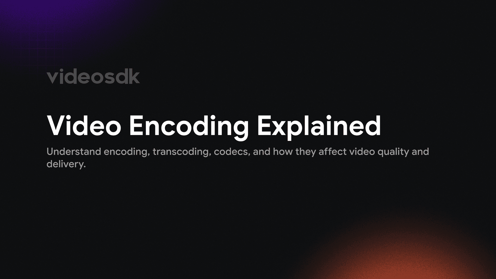 Video Encoding Explained: Encoding vs Transcoding vs Codecs Video Encoding Explained: Encoding vs Transcoding vs Codecs