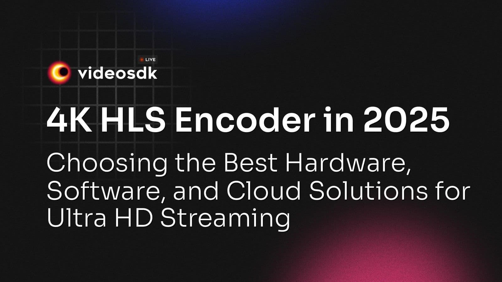 4K HLS Encoder in 2025: Choosing the Best Hardware, Software, and Cloud Solutions for Ultra HD Streaming 4K HLS Encoder in 2025: Choosing the Best Hardware, Software, and Cloud Solutions for Ultra HD Streaming