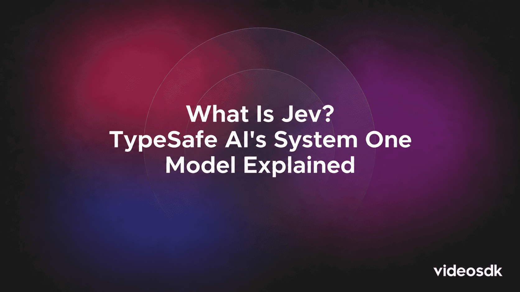 What Is Jev? TypeSafe AI's System One Model Explained What Is Jev? TypeSafe AI's System One Model Explained