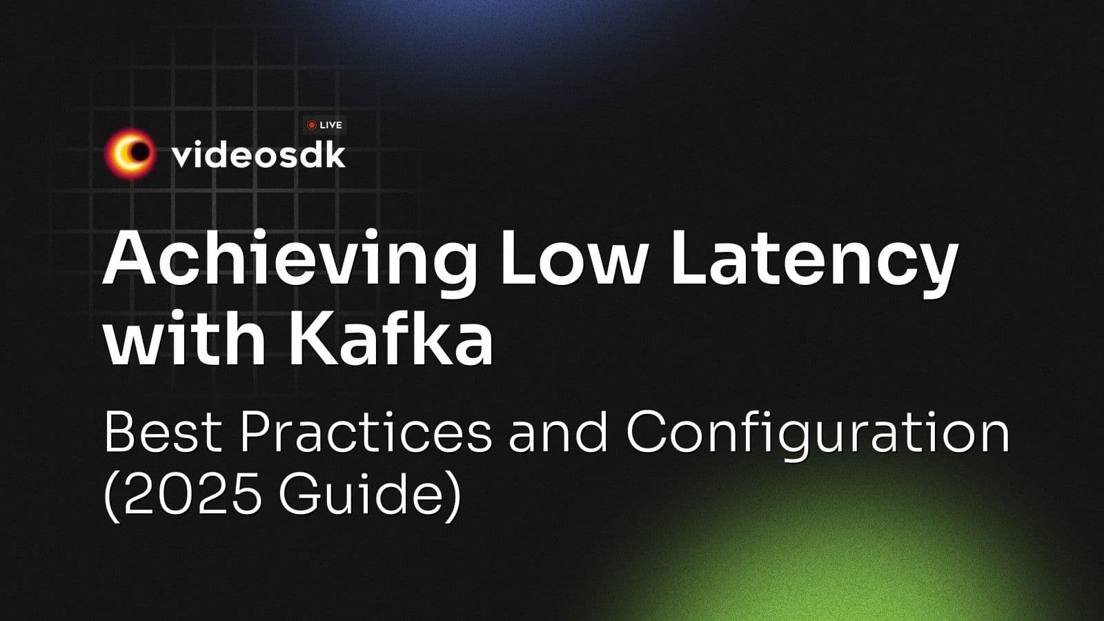 Achieving Low Latency with Kafka: Best Practices and Configuration (2025 Guide) Achieving Low Latency with Kafka: Best Practices and Configuration (2025 Guide)