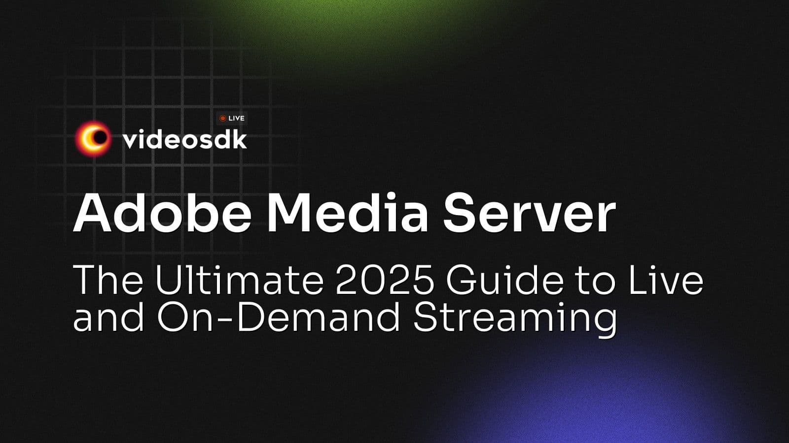 Adobe Media Server: The Ultimate 2025 Guide to Live and On-Demand Streaming Adobe Media Server: The Ultimate 2025 Guide to Live and On-Demand Streaming