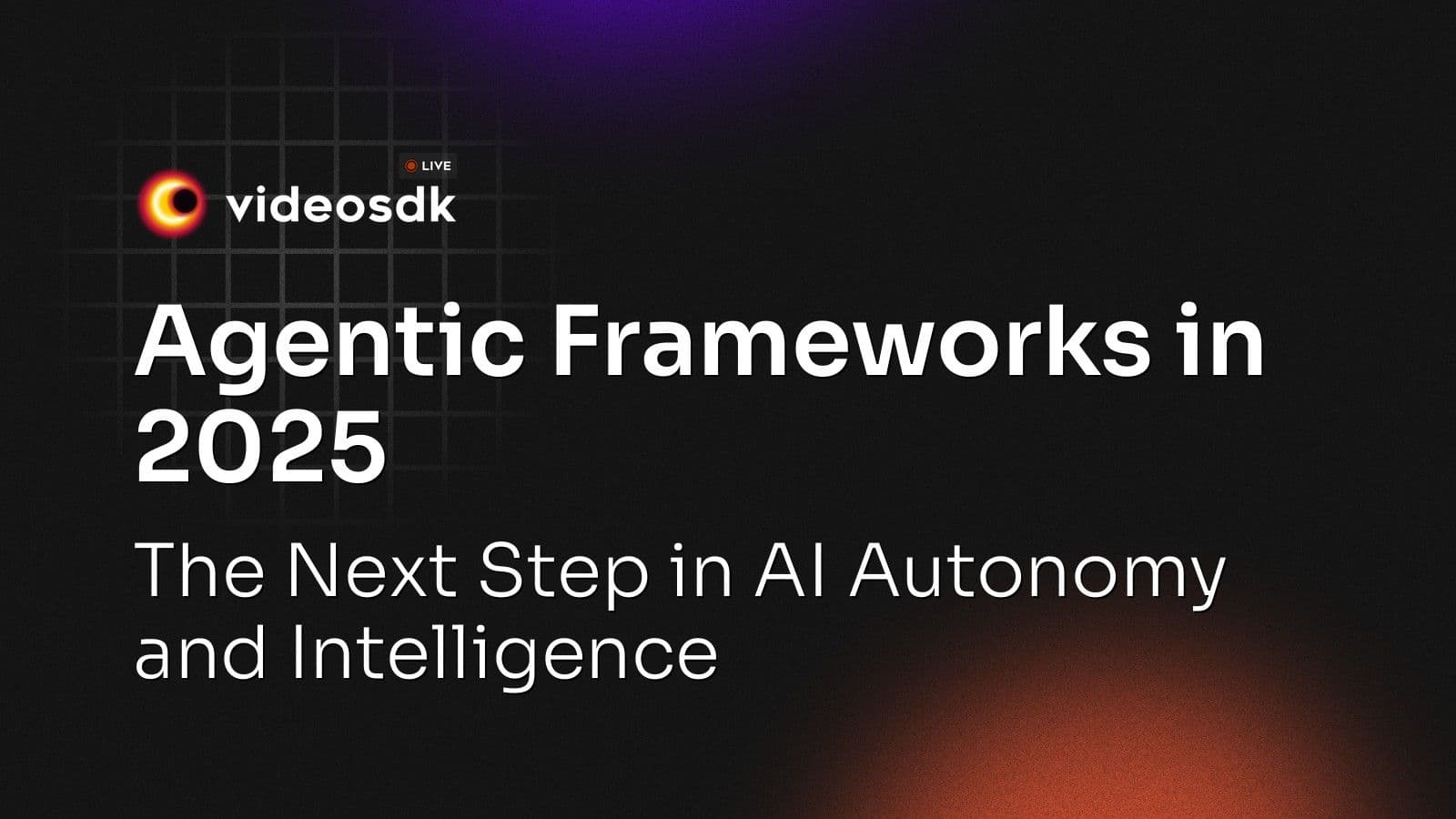 Agentic Frameworks in 2025: The Next Step in AI Autonomy and Intelligence Agentic Frameworks in 2025: The Next Step in AI Autonomy and Intelligence