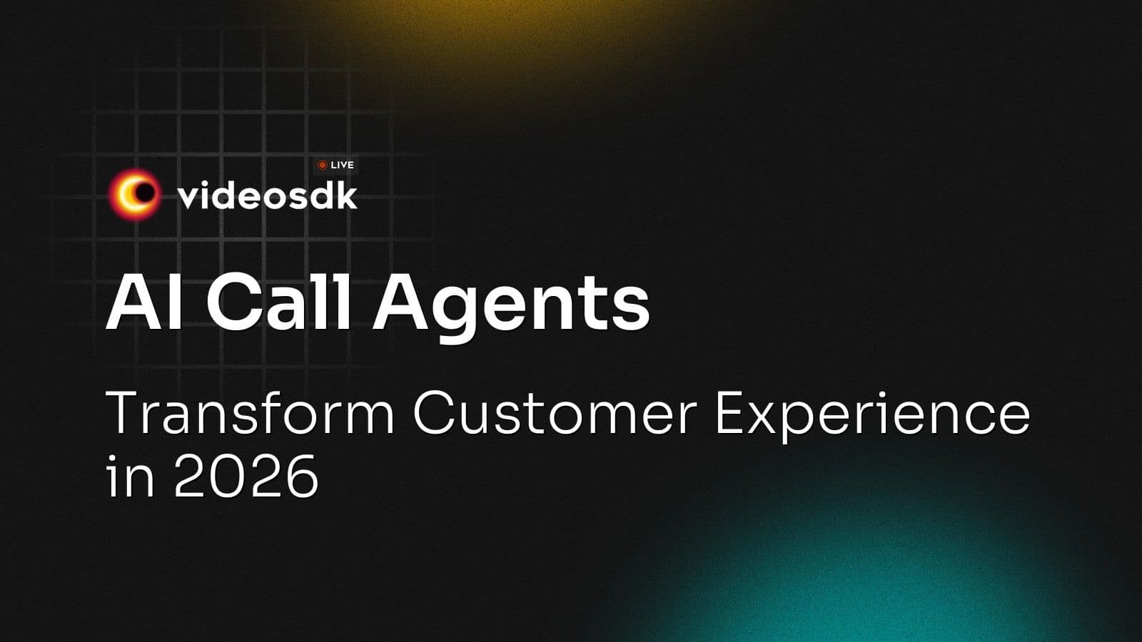 AI Call Agents: Transform Customer Experience in 2026 AI Call Agents: Transform Customer Experience in 2026