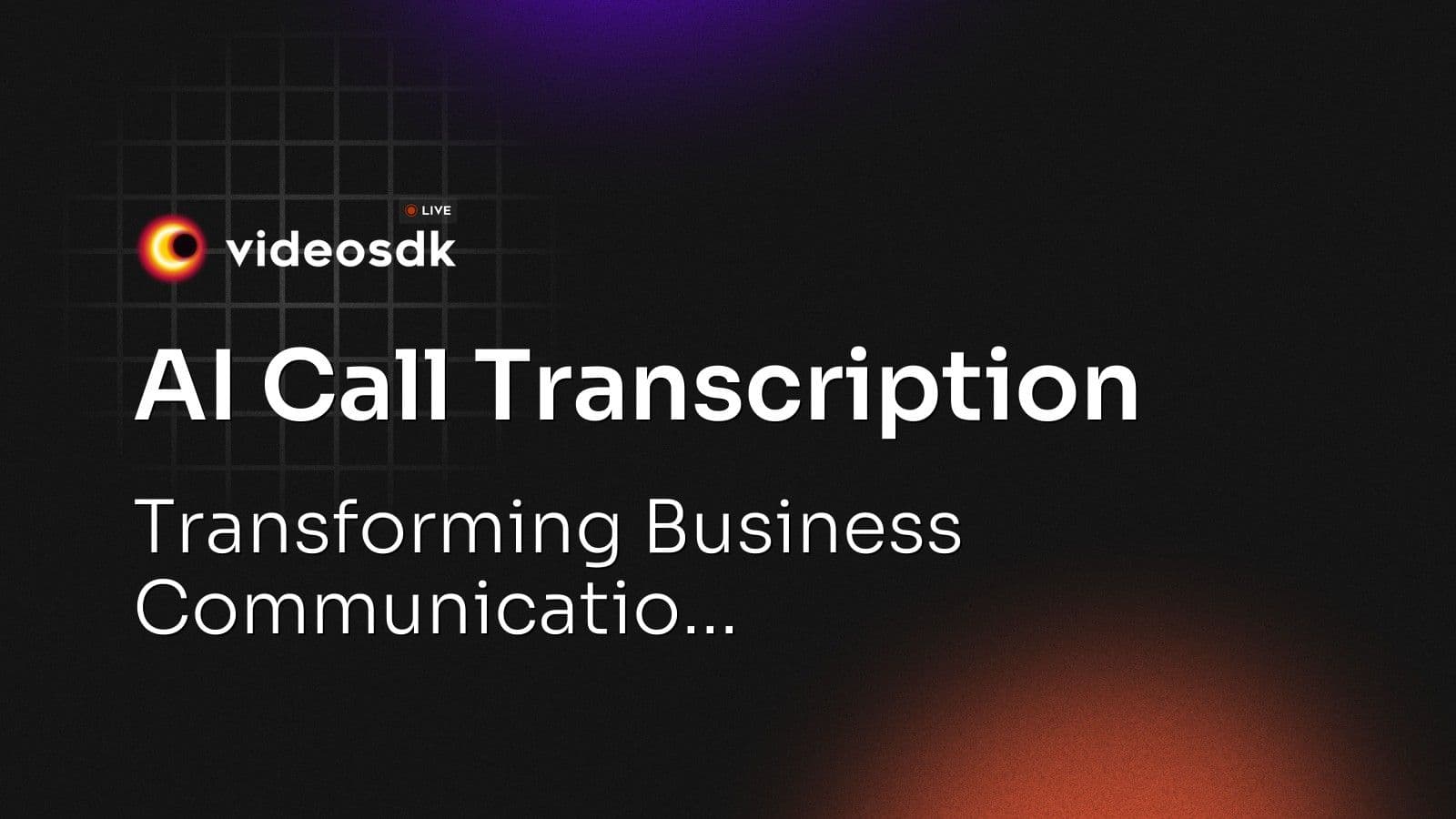 AI Call Transcription: Transforming Business Communicatio... AI Call Transcription: Transforming Business Communicatio...