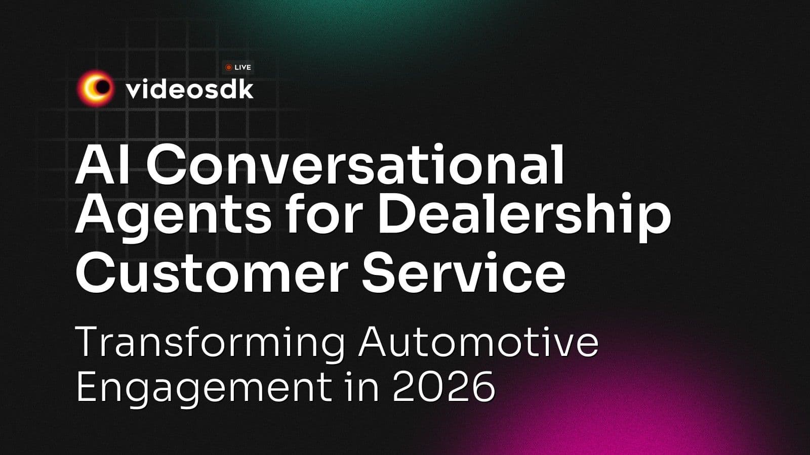 AI Conversational Agents for Dealership Customer Service: Transforming Automotive Engagement in 2026 AI Conversational Agents for Dealership Customer Service: Transforming Automotive Engagement in 2026