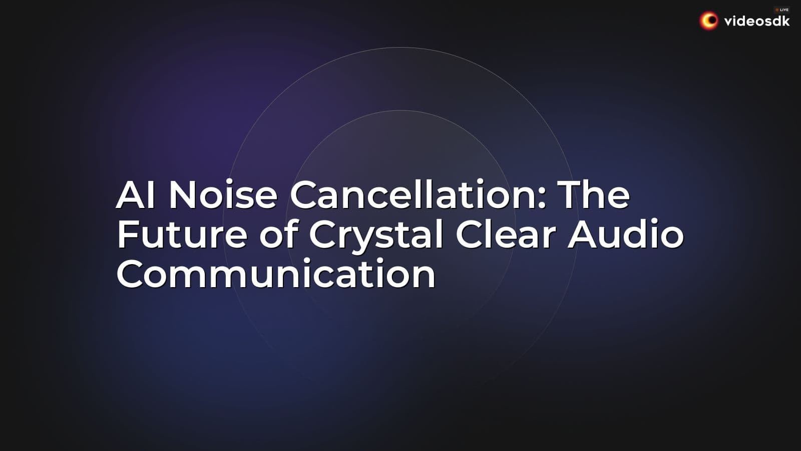 AI Noise Cancellation: Neural Denoising for Real-Time Apps AI Noise Cancellation: Neural Denoising for Real-Time Apps