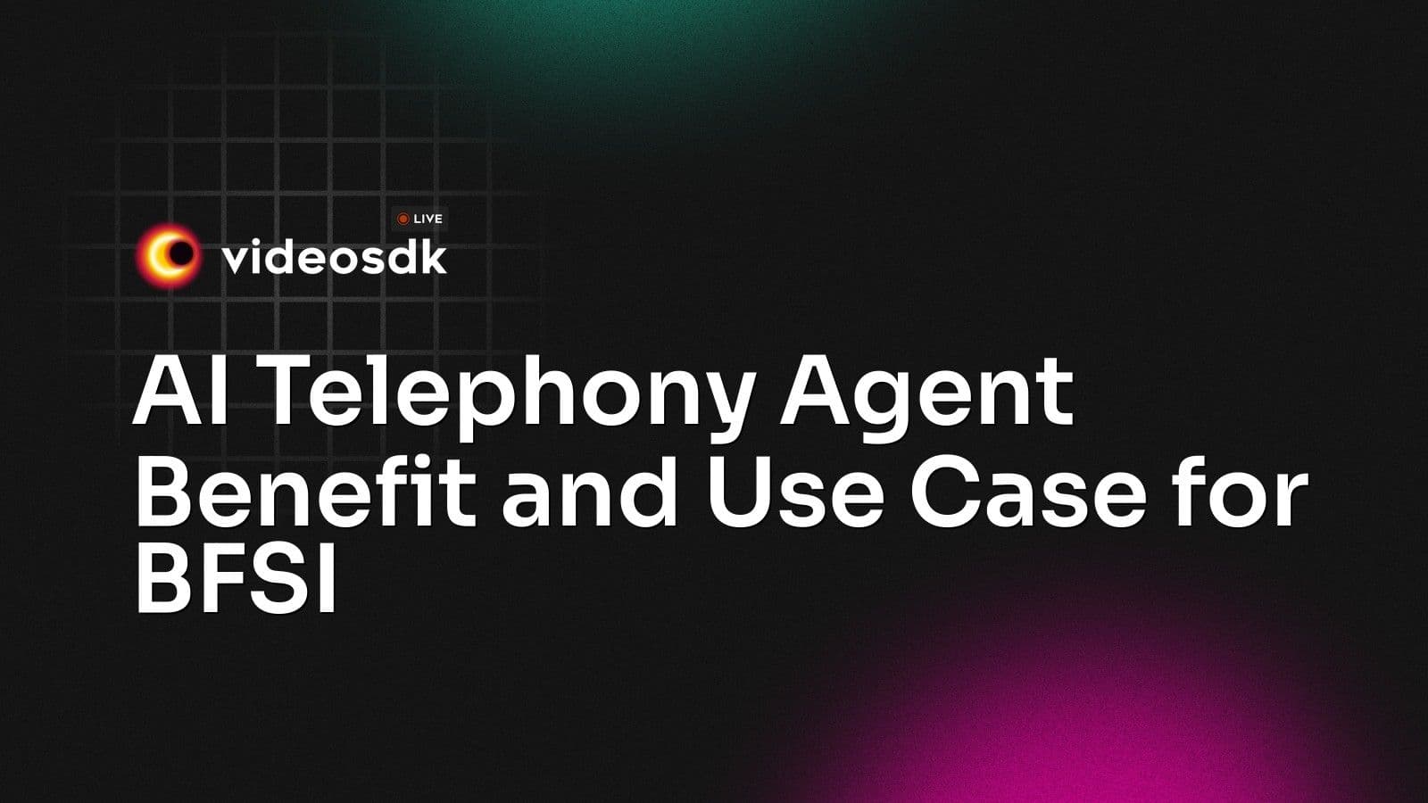 AI Telephony Agent Benefit and Use Case for BFSI AI Telephony Agent Benefit and Use Case for BFSI