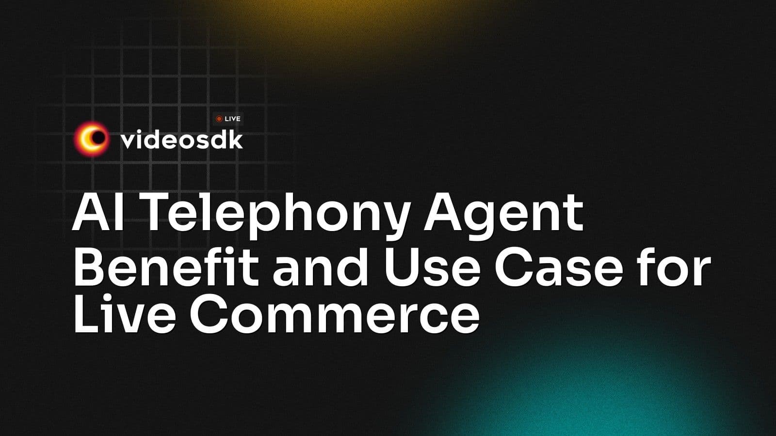 AI Telephony Agent Benefit and Use Case for Live Commerce AI Telephony Agent Benefit and Use Case for Live Commerce
