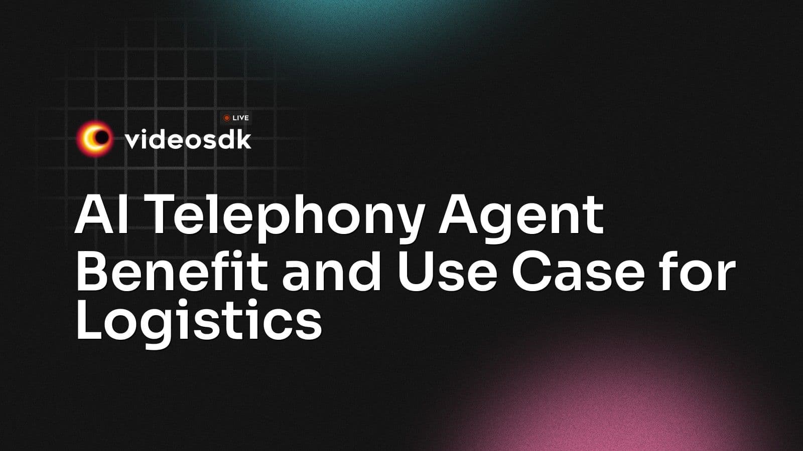 AI Telephony Agent Benefit and Use Case for Logistics AI Telephony Agent Benefit and Use Case for Logistics