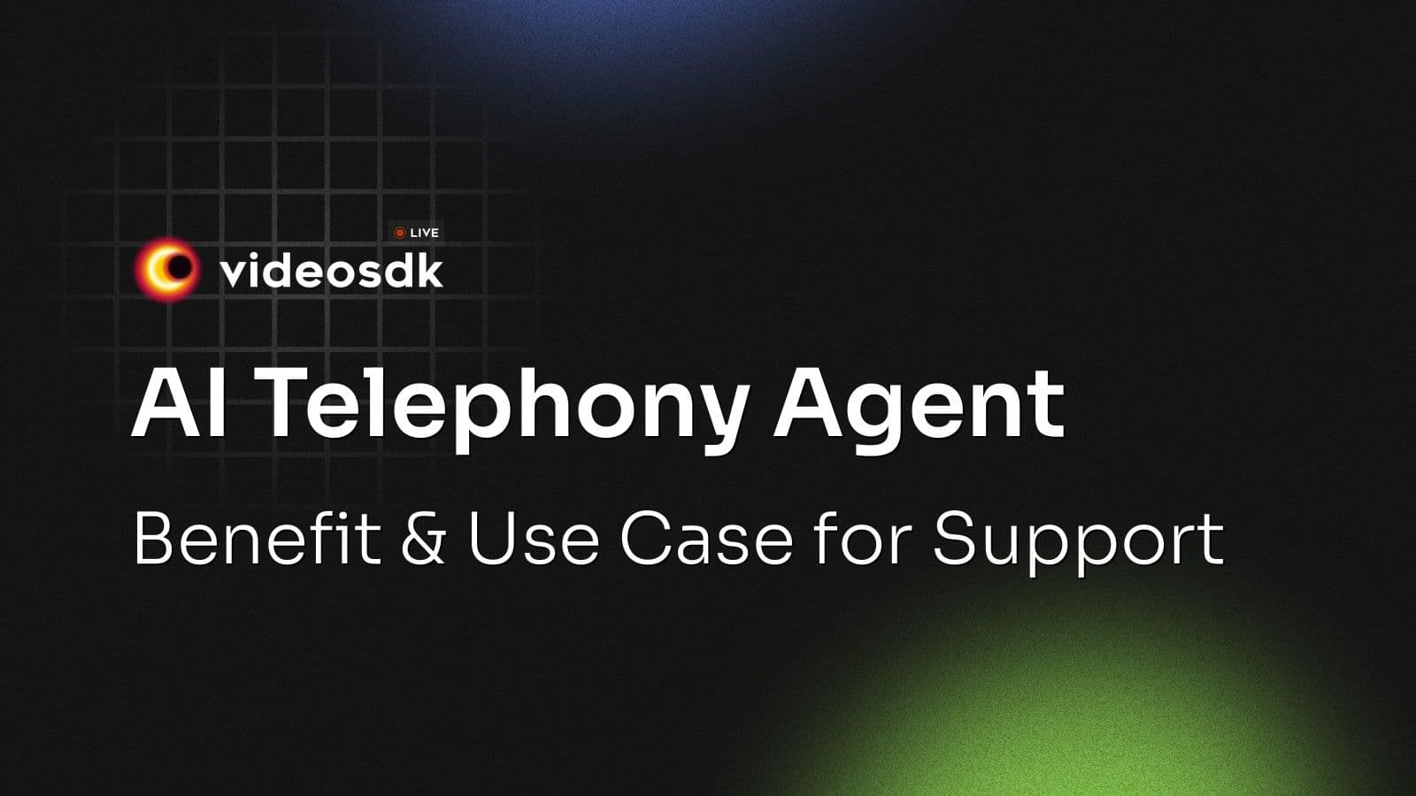 AI Telephony Agent: Benefit & Use Case for Support AI Telephony Agent: Benefit & Use Case for Support