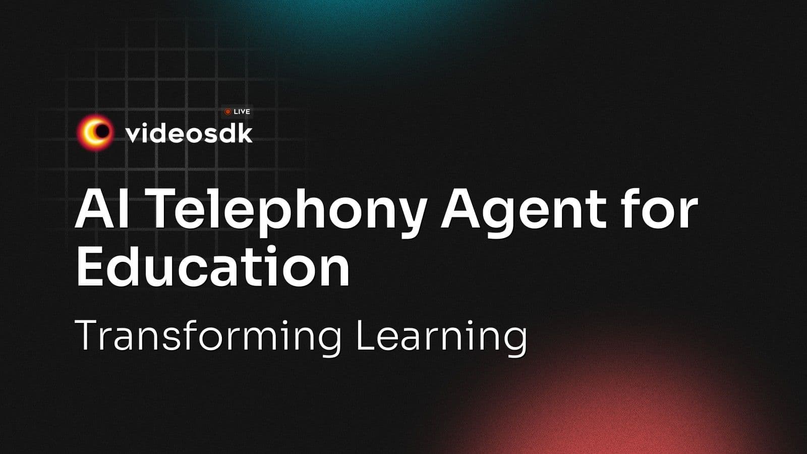 AI Telephony Agent for Education: Transforming Learning AI Telephony Agent for Education: Transforming Learning