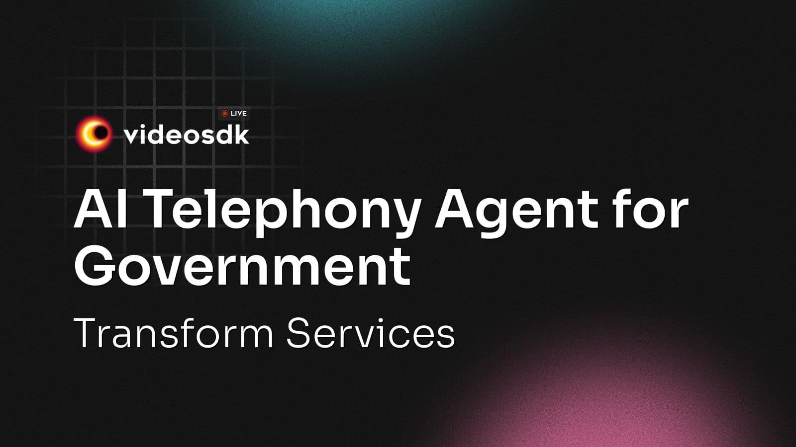 AI Telephony Agent for Government: Transform Services AI Telephony Agent for Government: Transform Services