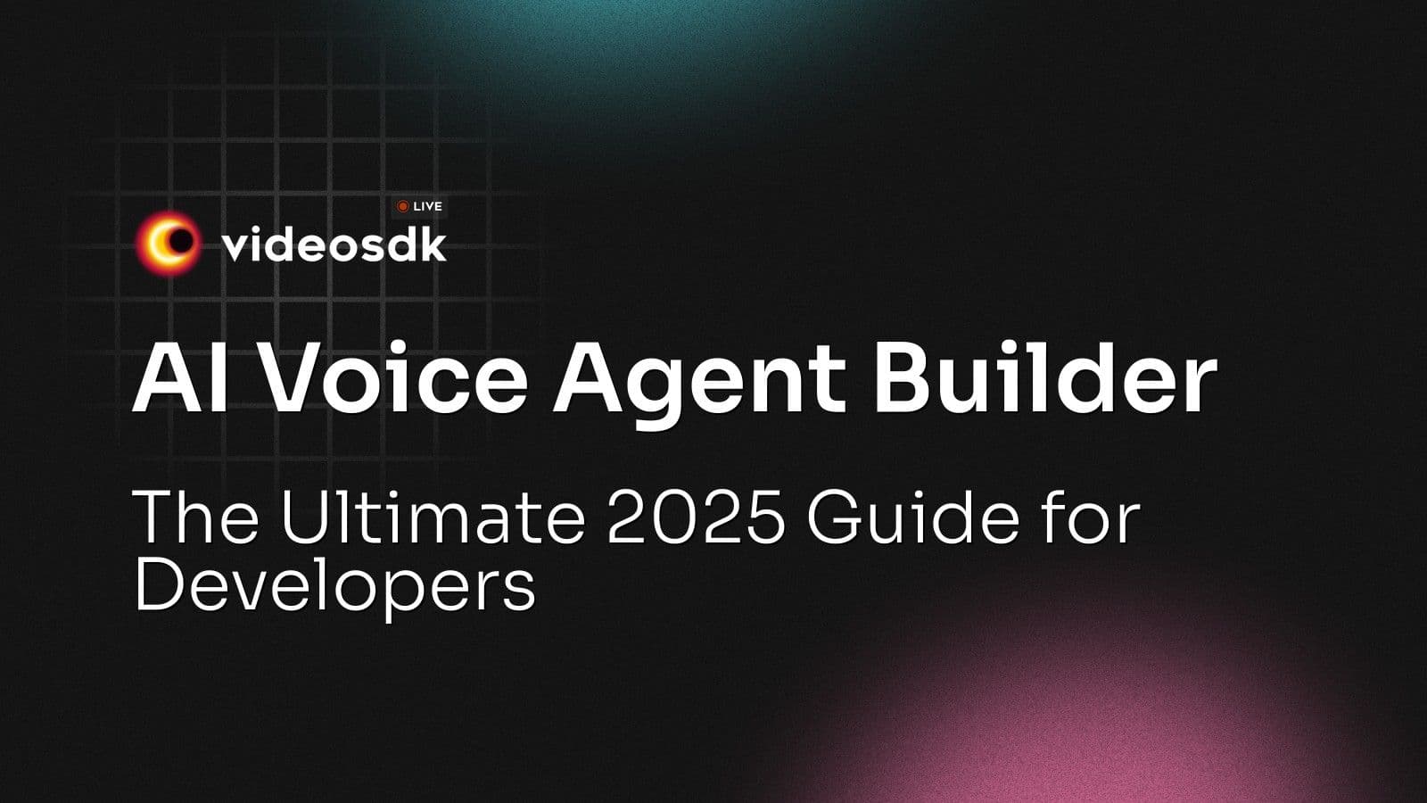 AI Voice Agent Builder: The Ultimate 2025 Guide for Developers AI Voice Agent Builder: The Ultimate 2025 Guide for Developers