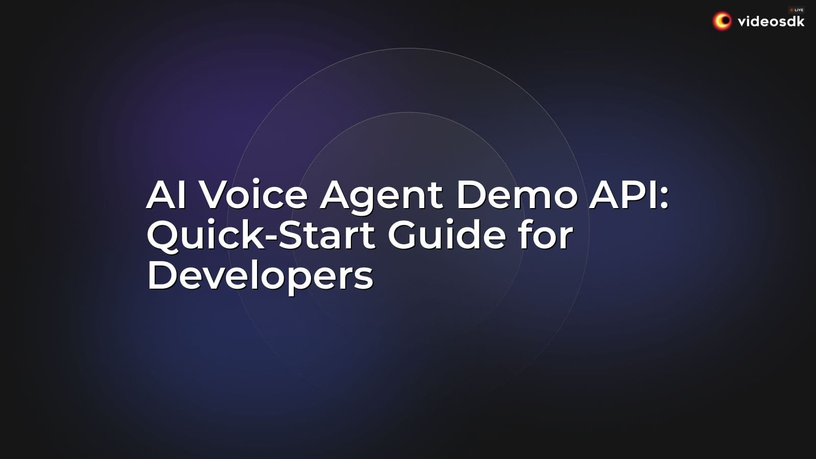 AI Voice Agent Demo API: Quick-Start Guide for Developers AI Voice Agent Demo API: Quick-Start Guide for Developers