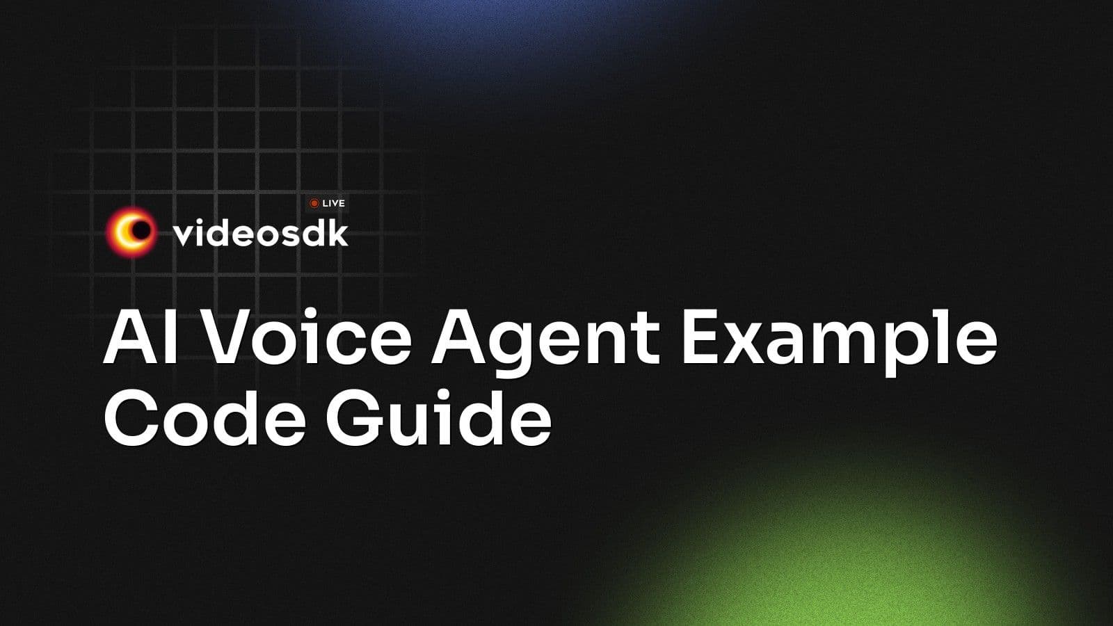 AI Voice Agent Example Code Guide AI Voice Agent Example Code Guide